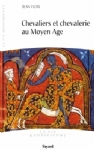 Chevaliers et chevalerie au moyen age